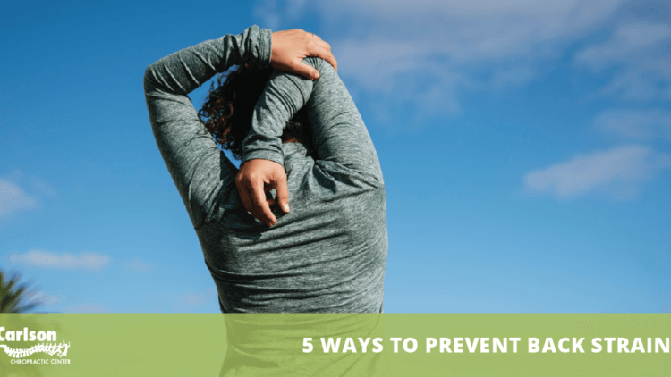 5 Ways to Prevent Back Strain – Chiropractor Near Me