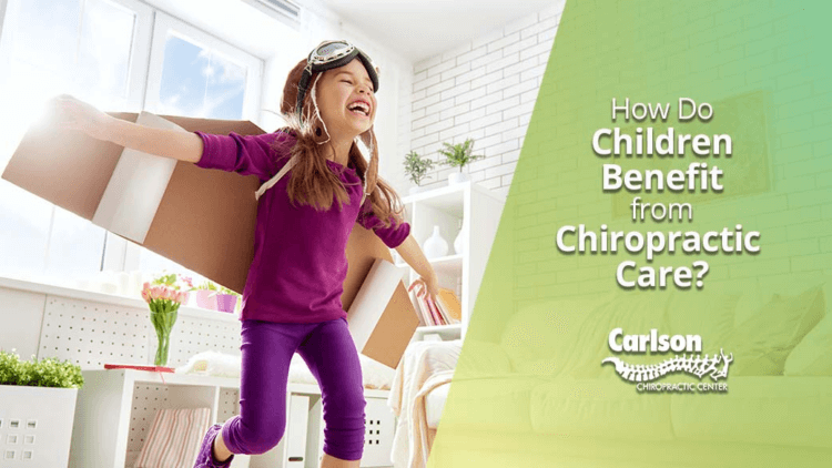 How Do Children Benefit from Chiropractic Care?